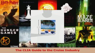 Download  The CLIA Guide to the Cruise Industry Ebook Online