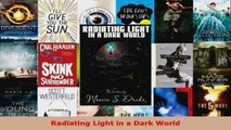 Download  Radiating Light in a Dark World PDF Online