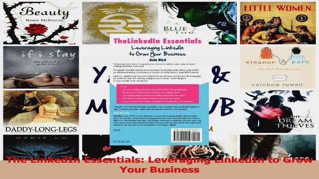 The LinkedIn Essentials Leveraging LinkedIn to Grow Your Business Download
