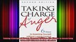 Taking Charge of Anger Second Edition Six Steps to Asserting Yourself without Losing