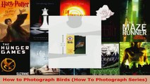 Read  How to Photograph Birds How To Photograph Series EBooks Online