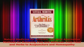 Read  Natural Medicine for Arthritis The Best Alternative Methods for Relieving Pain and Ebook Free