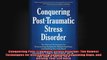 Conquering PostTraumatic Stress Disorder The Newest Techniques for Overcoming Symptoms