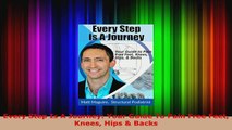 Read  Every Step Is A Journey Your Guide To Pain Free Feet Knees Hips  Backs EBooks Online