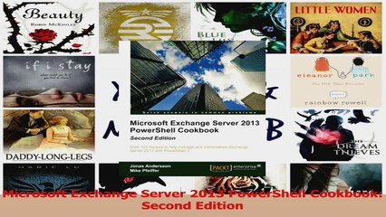 Microsoft Exchange Server 2013 PowerShell Cookbook Second Edition Download