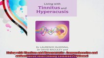 Living with Tinnitus and Hyperacusis  Comprehensive and authoritative Overcoming Common