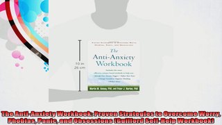 The AntiAnxiety Workbook Proven Strategies to Overcome Worry Phobias Panic and