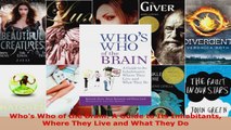 Read  Whos Who of the Brain A Guide to Its Inhabitants Where They Live and What They Do EBooks Online