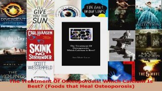 Download  The Treatment Of Osteoporosis Which Calcium Is Best Foods that Heal Osteoporosis PDF Free