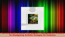 PDF Download  Painting with a Lens The Digital Photographers Guide to Designing Artistic Images Download Full Ebook