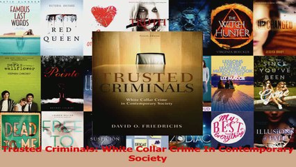 PDF Download  Trusted Criminals White Collar Crime In Contemporary Society Download Online