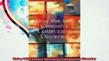 Living With Severe Obsessive Compulsive Disorder