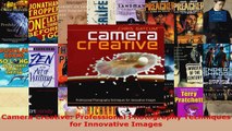 Read  Camera Creative Professional Photography Techniques for Innovative Images Ebook Free
