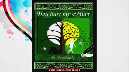 You hurt My Hurt