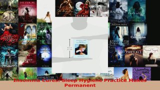 Read  Insomnia Cures Sleep Hygiene Practice Makes Permanent EBooks Online