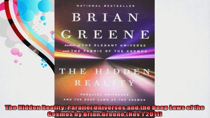 The Hidden Reality Parallel Universes and the Deep Laws of the Cosmos by Brian Greene