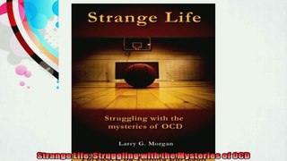 Strange Life Struggling with the Mysteries of OCD