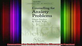 Counselling for Anxiety Problems Therapy in Practice