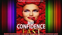 Build Confidence Fast Easy steps to a more confident you