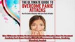 The Ultimate Guide To Overcome Panic Attacks How To Control Anxiety And Cure Panic