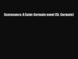 Sustenance: A Saint-Germain novel (St. Germain) [PDF] Online