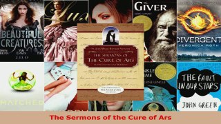 Read  The Sermons of the Cure of Ars EBooks Online