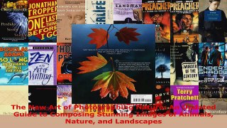 Download  The New Art of Photographing Nature An Updated Guide to Composing Stunning Images of EBooks Online