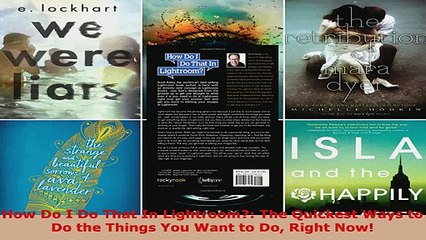 Read  How Do I Do That In Lightroom The Quickest Ways to Do the Things You Want to Do Right Ebook Free