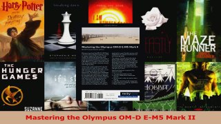 Read  Mastering the Olympus OMD EM5 Mark II PDF Online