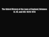 The Oxford History of the Laws of England Volumes XI XII and XIII: 1820-1914 [Read] Full Ebook