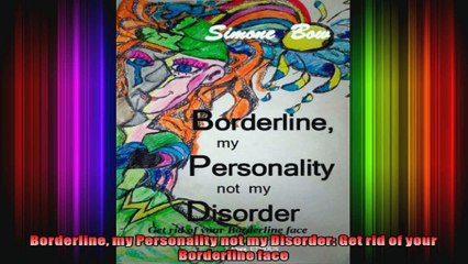 Borderline my Personality not my Disorder Get rid of your Borderline face