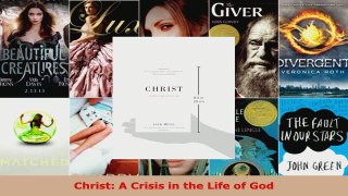 Read  Christ A Crisis in the Life of God Ebook Free