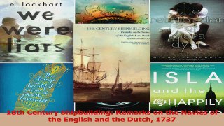 Read  18th Century Shipbuilding Remarks on the Navies of the English and the Dutch 1737 Ebook Free