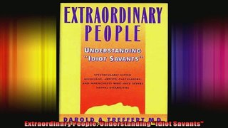 Extraordinary People Understanding Idiot Savants