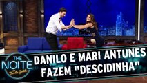 Danilo faz Descidinha com Mari Antunes