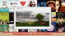 Mastering Exposure and the Zone System for Digital Photographers 1st First Edition Download