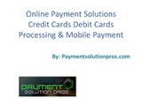 Online Payment Solutions Credit Cards Debit Cards Processing Mobile Payment