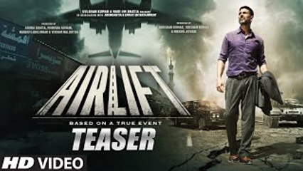 Airlift Teaser - Akshay Kumar - Nimrat Kaur HD
