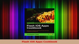 Flash iOS Apps Cookbook Read Online