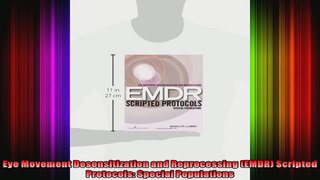 Eye Movement Desensitization and Reprocessing EMDR Scripted Protocols Special