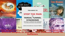 Read  Ten Ways To Stop The Pain Of Tarsal Tunnel Syndrome Without Surgery Or Steroids The EBooks Online