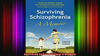Surviving Schizophrenia A Memoir