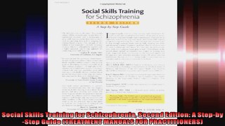 Social Skills Training for Schizophrenia Second Edition A StepbyStep Guide TREATMENT