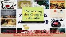 Read  Provoking the Gospel of Luke A Storytellers Commentary Year C With CDROM Provoking EBooks Online