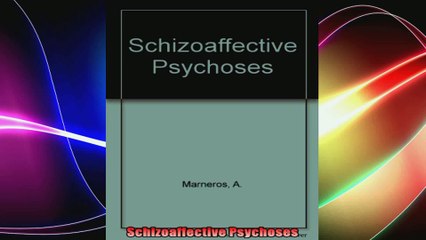 Schizoaffective Psychoses