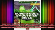 Superfoods Smoothies Bible Over 170 Quick  Easy Gluten Free Low Cholesterol Whole Foods