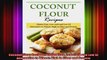 Coconut Flour Recipes Gluten Free Lowcarb and Low GI Alternative to Wheat High in Fiber