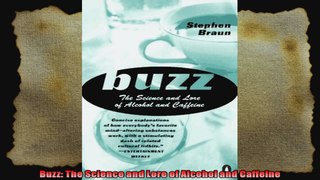 Buzz The Science and Lore of Alcohol and Caffeine