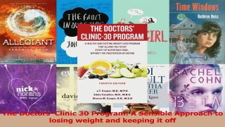 PDF Download  The Doctors Clinic 30 Program A Sensible Approach to losing weight and keeping it off Read Full Ebook