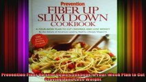 Prevention Fiber Up Slim Down Cookbook A FourWeek Plan to Cut Cravings and Lose Weight